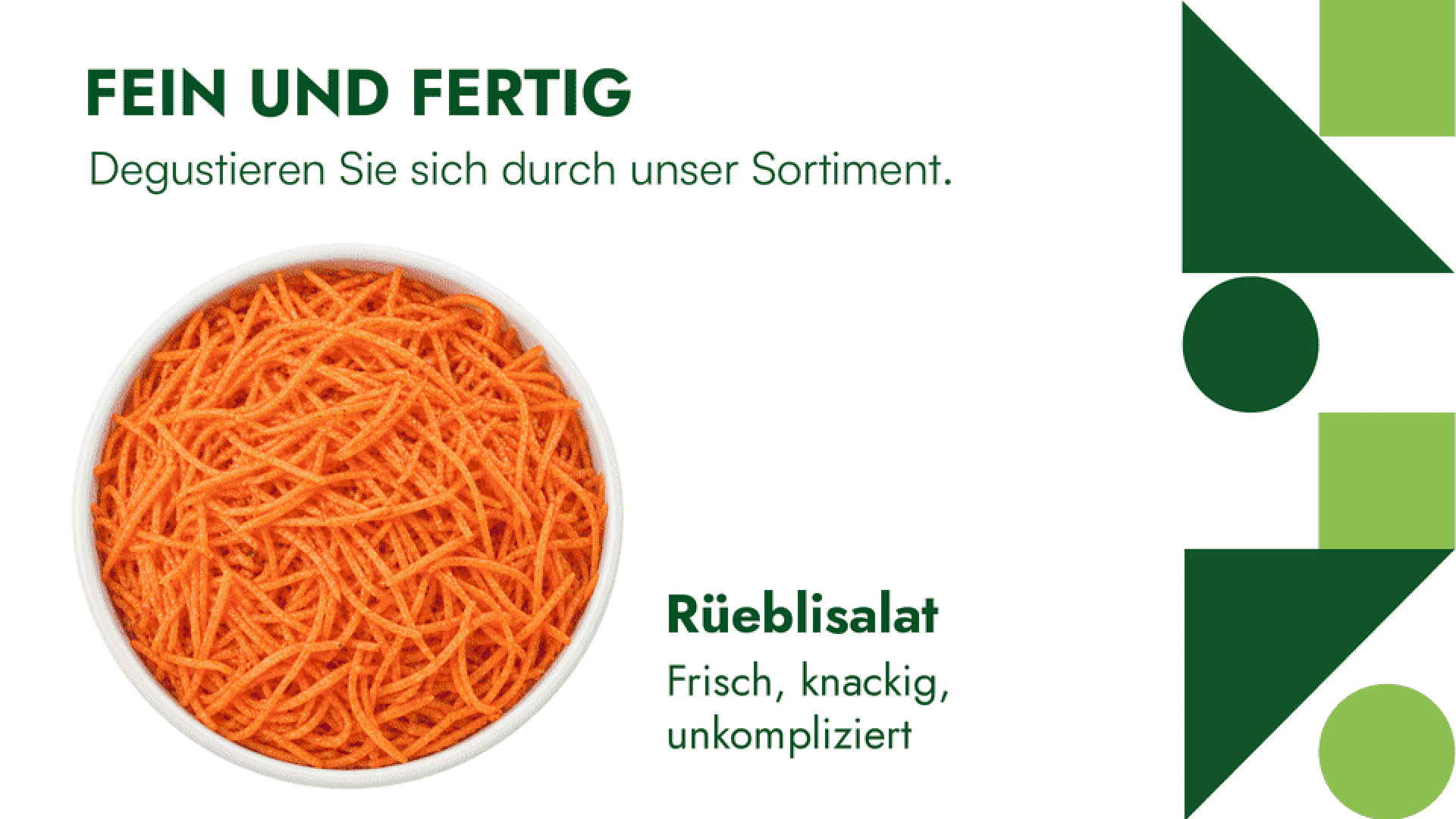 Eine Schüssel mit geriebenem Möhrensalat, daneben die Aufschrift FEIN UND FERTIG sowie Rüeblisalat neben geometrischen Formen.