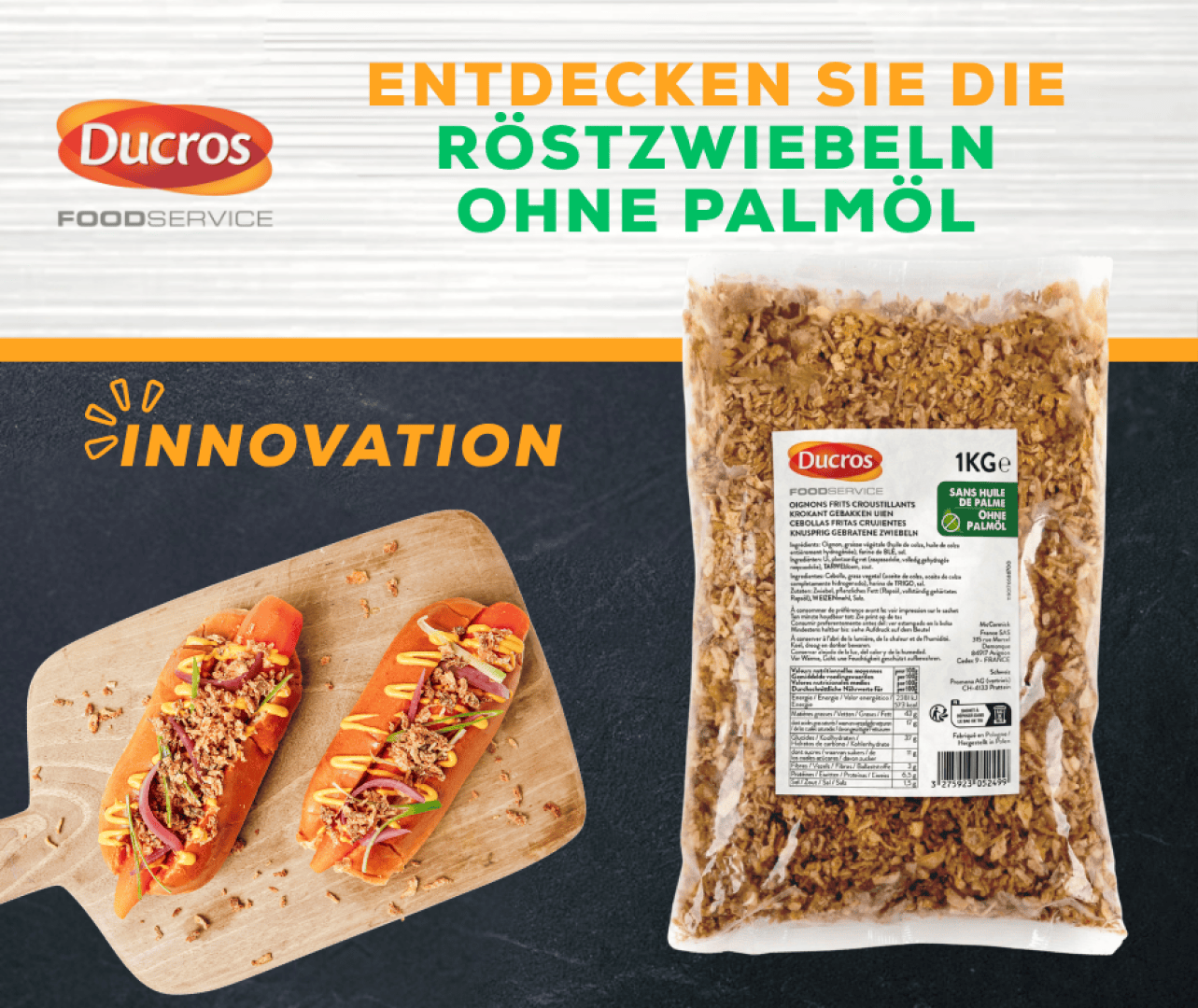 Neben zwei Hotdogs mit Röstzwiebeln ist eine Packung Röstzwiebeln von Ducros abgebildet. Ein Text in deutscher Sprache hebt hervor, dass die Zwiebeln palmölfrei sind und eine Innovation darstellen.