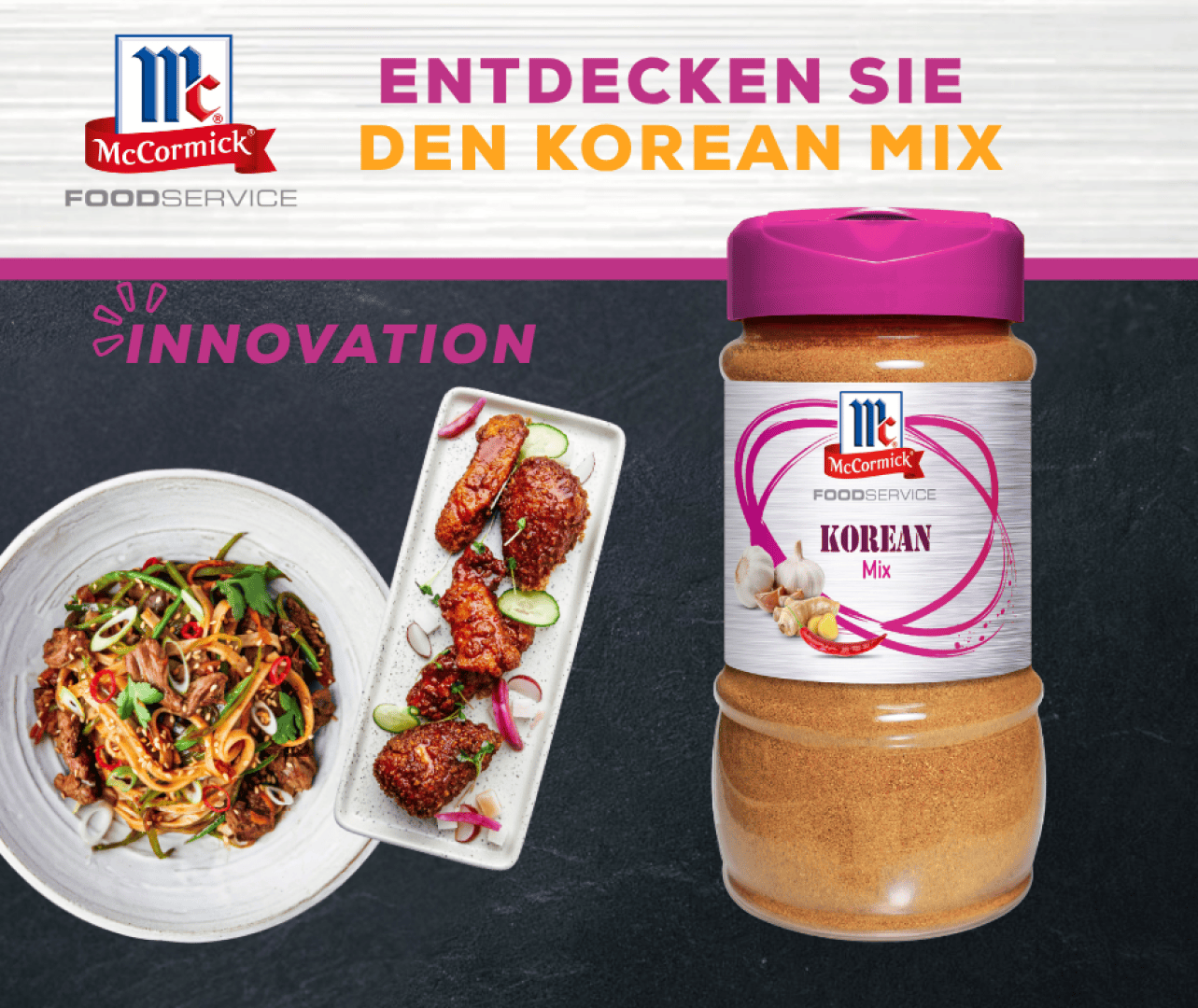 Ein Gewürzglas „McCormick Korean Mix“ mit rosa Deckel, ein Teller mit Hähnchenflügeln nach koreanischer Art mit Beilage sowie die Aufschrift: „ENTDECKEN SIE DEN KOREAN MIX“ und „INNOVATION“...