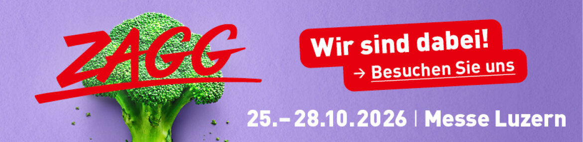 Ein Brokkoli-Röschen mit dem Schriftzug „ZAGG“ in roter Schrift und einem roten Kasten mit der Aufschrift „Wir sind dabei! → Besuchen Sie uns“, zusammen mit den Veranstaltungsdaten 25.–28.10.2026 und dem Veranstaltungsort „Messe Luzern“ auf violettem Hintergrund.